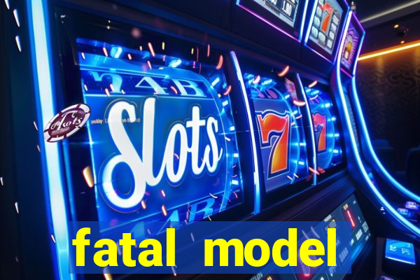 fatal model cruzeiro sp