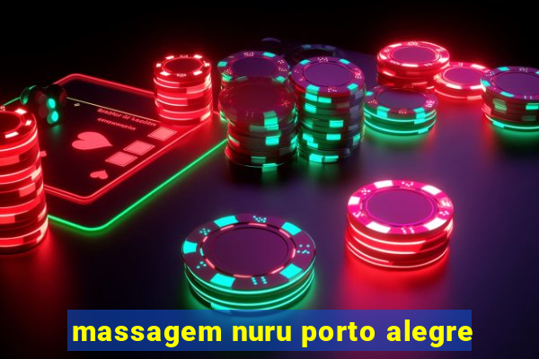 massagem nuru porto alegre