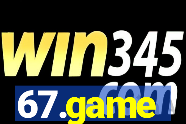 67.game