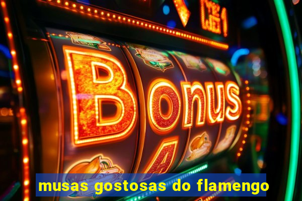 musas gostosas do flamengo