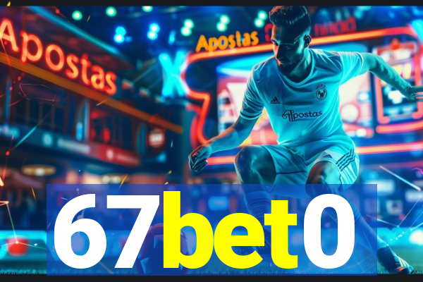 67bet0