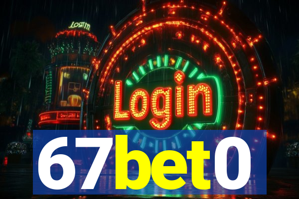 67bet0