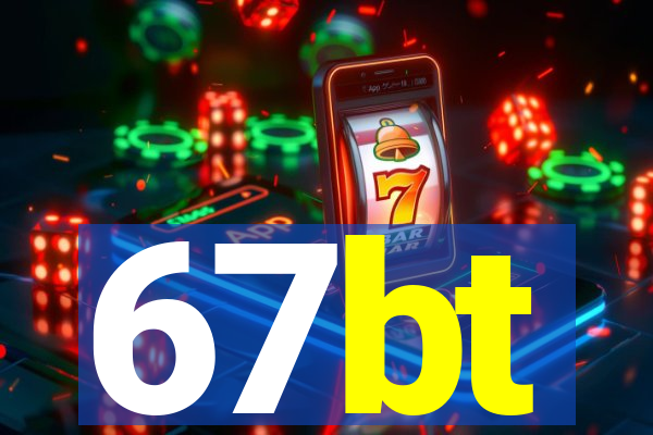 67bt