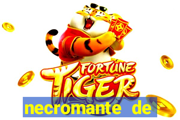 necromante de força máxima