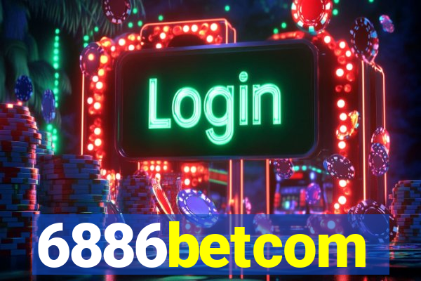 6886betcom