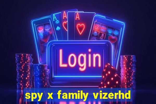 spy x family vizerhd