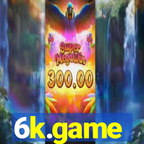 6k.game