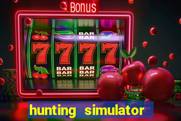 hunting simulator 4x4 dinheiro infinito download