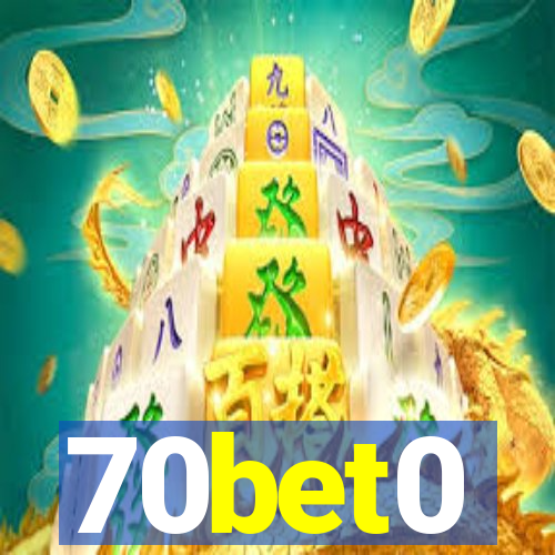 70bet0