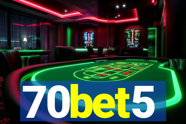 70bet5