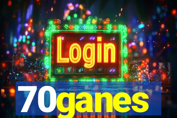 70ganes