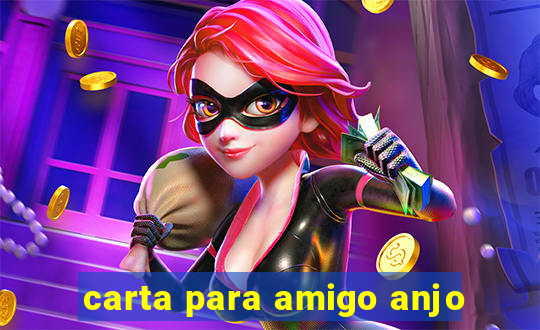 carta para amigo anjo
