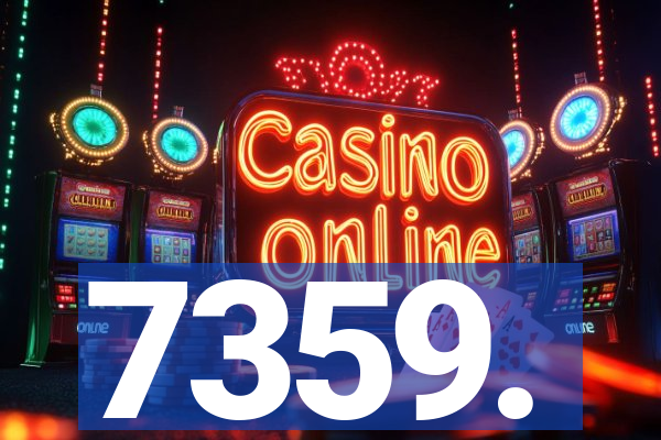 7359.