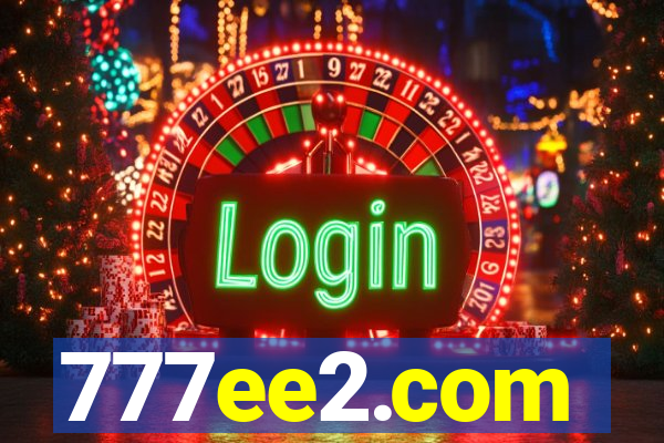 777ee2.com