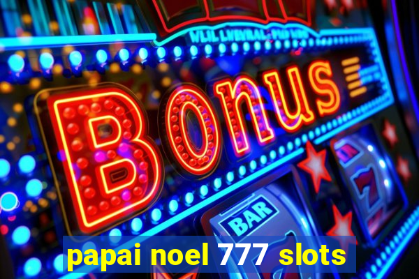 papai noel 777 slots