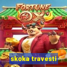 skoka travesti