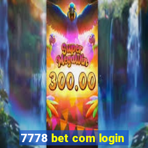 7778 bet com login