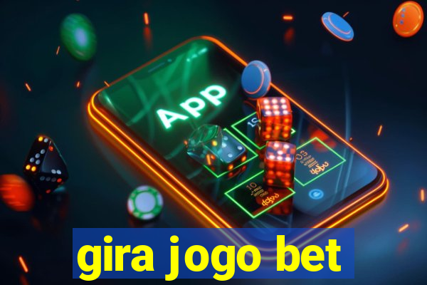 gira jogo bet