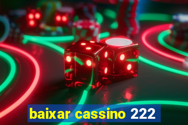 baixar cassino 222