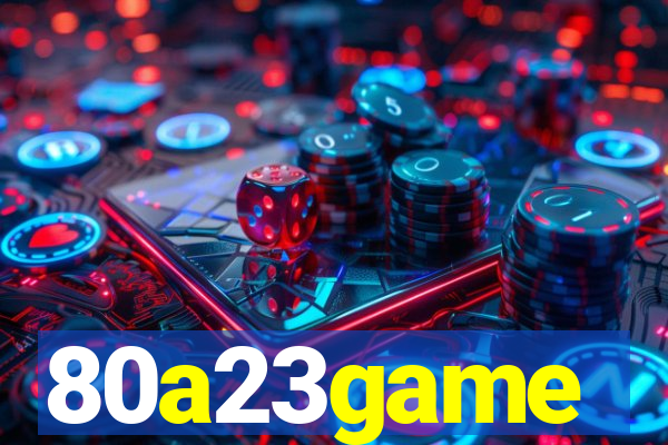 80a23game