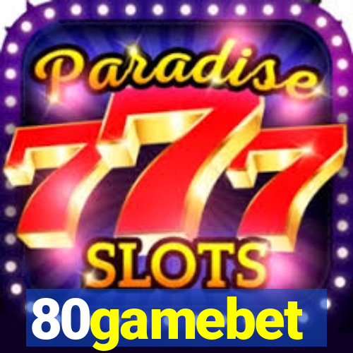 80gamebet