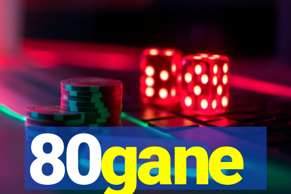 80gane