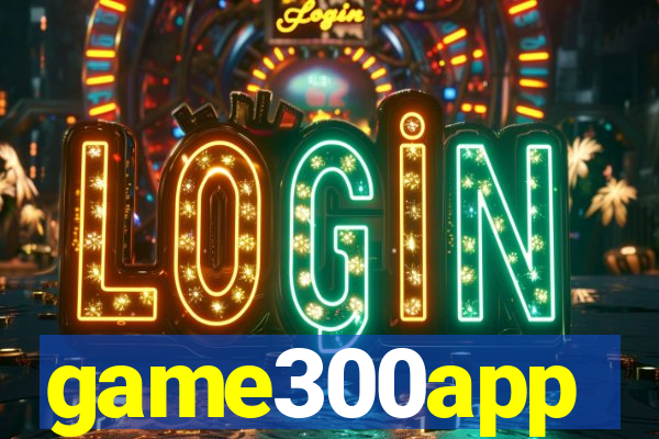 game300app