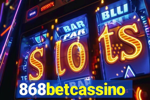 868betcassino