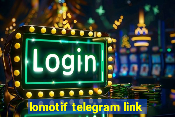 lomotif telegram link