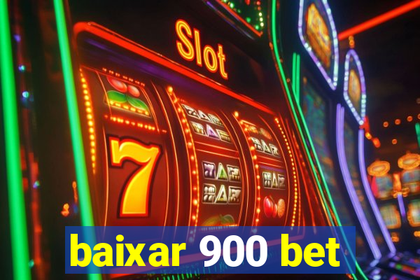 baixar 900 bet