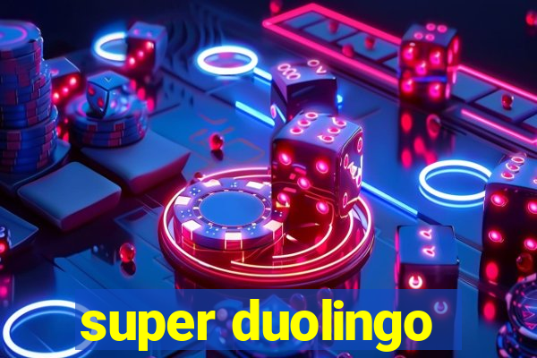 super duolingo