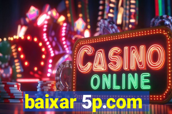 baixar 5p.com