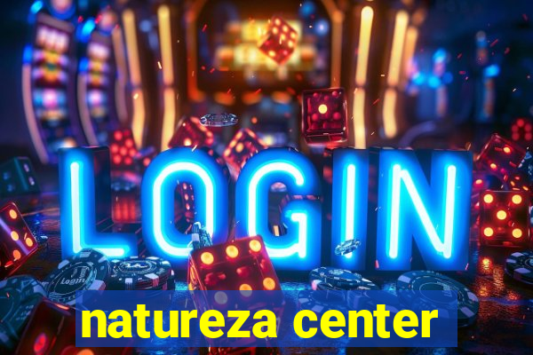 natureza center