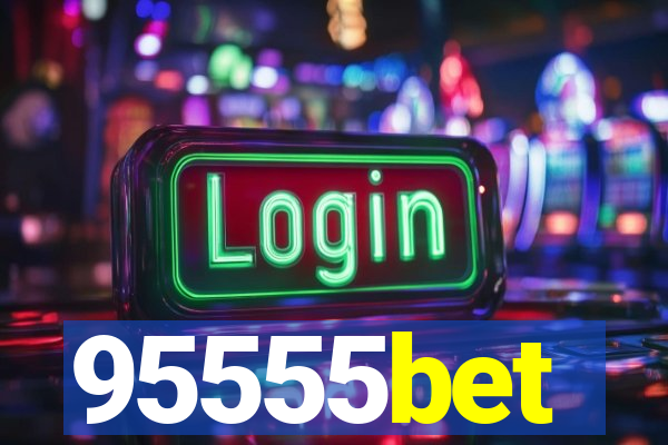 95555bet