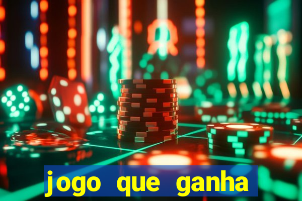 jogo que ganha dinheiro ao se cadastrar