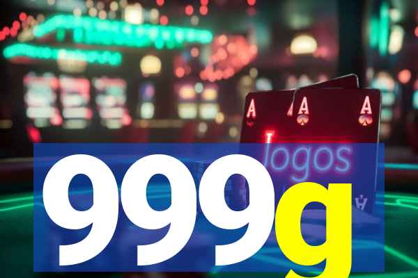 999g