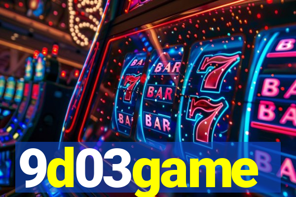 9d03game
