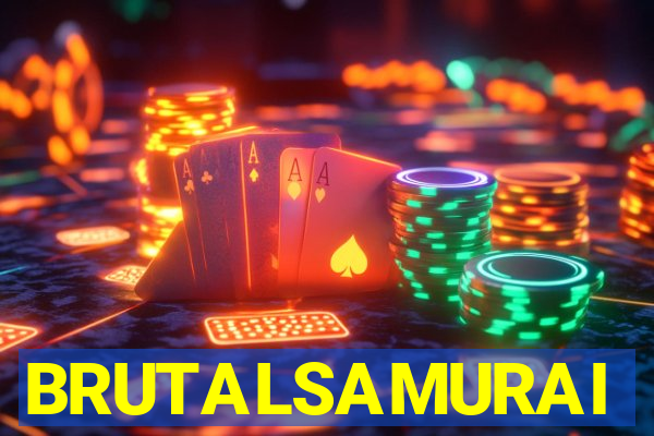 BRUTALSAMURAI