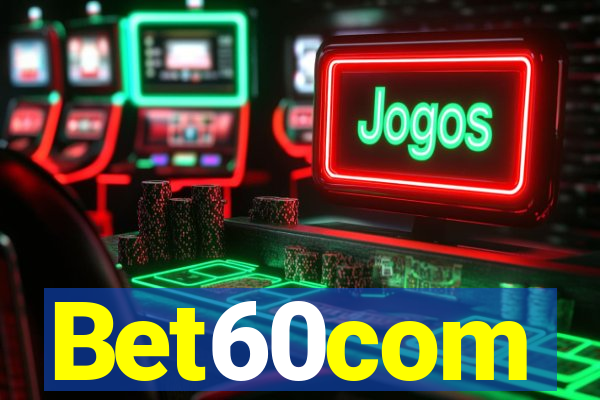 Bet60com
