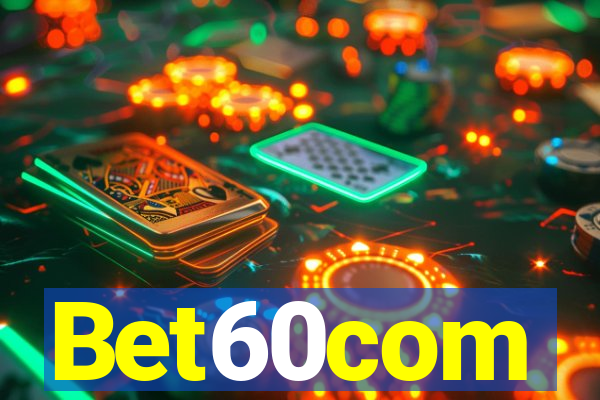 Bet60com