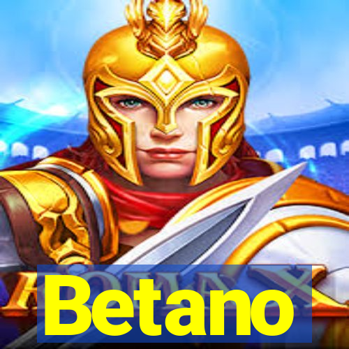 Betano