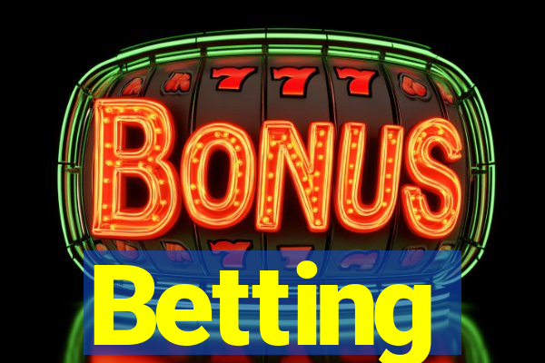 Betting