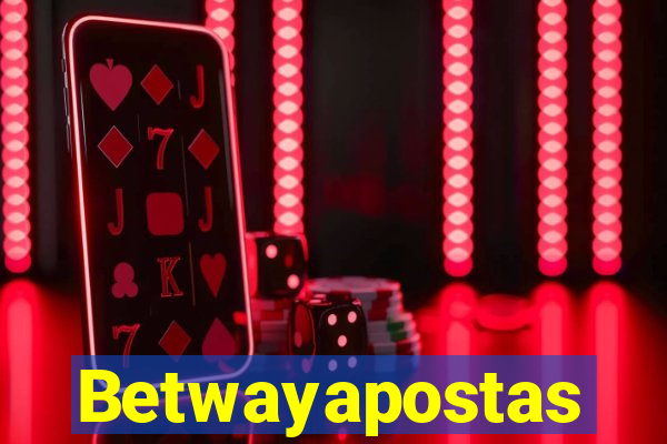 Betwayapostas