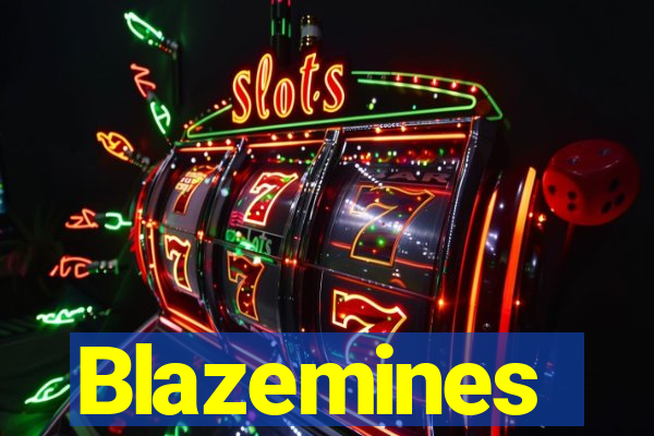 Blazemines