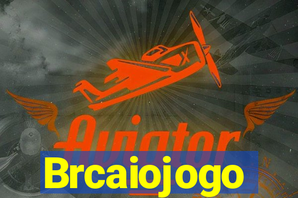 Brcaiojogo