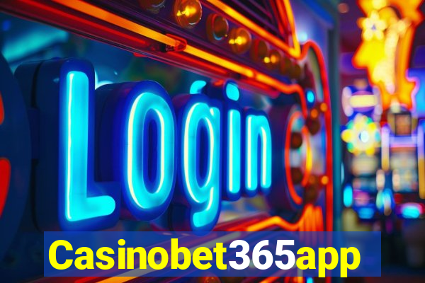 Casinobet365app