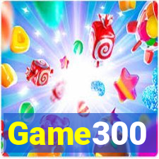 Game300