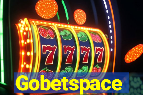 Gobetspace