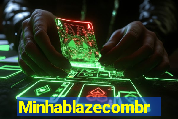 Minhablazecombr