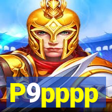 P9pppp